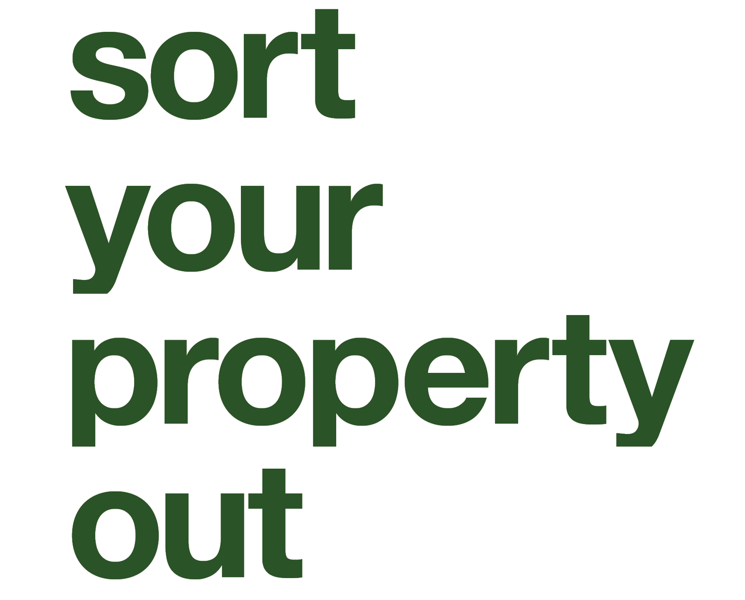 sort your property out