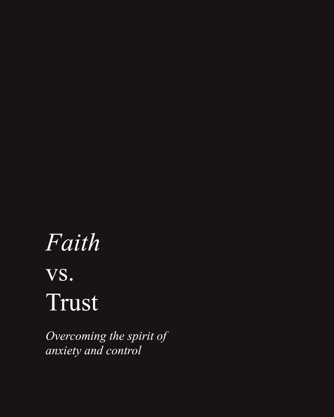 Refine Your Understanding: Faith vs. Trust