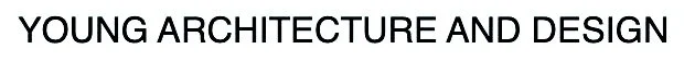 YOUNG ARCHITECTURE AND DESIGN