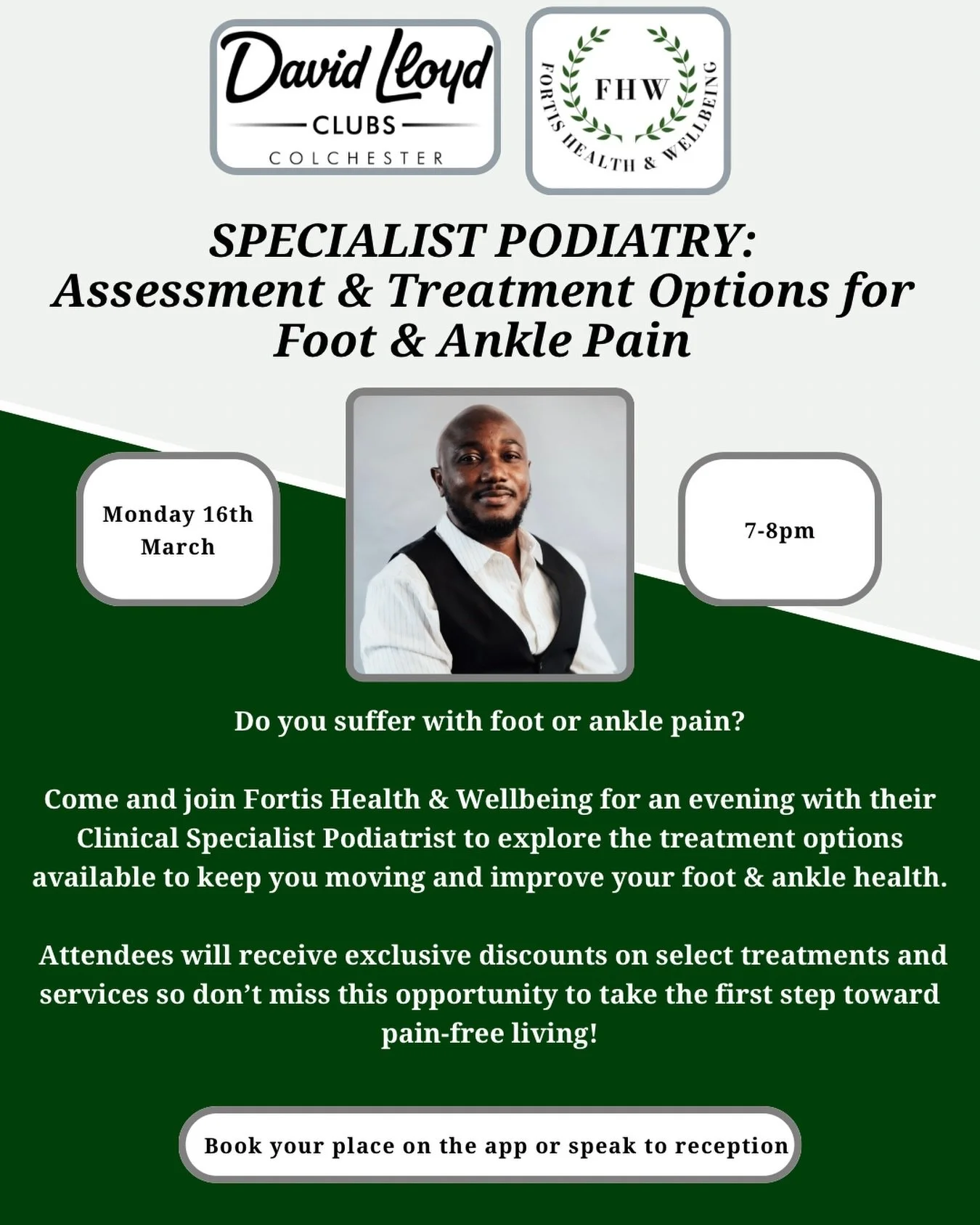 🌿 Step into comfort and confidence 🌿

Join us at David Lloyd Colchester for a Specialist Podiatry Evening with our Clinical Specialist Podiatrist, Gerald 🦶 

Gerald is HCPC registered, a member of the Royal College of Podiatry, and qualified in bo