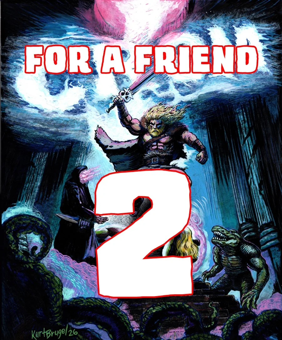 For A Friend - CROM Anthology #2 2026: Indie Sword & Sorcery Comics