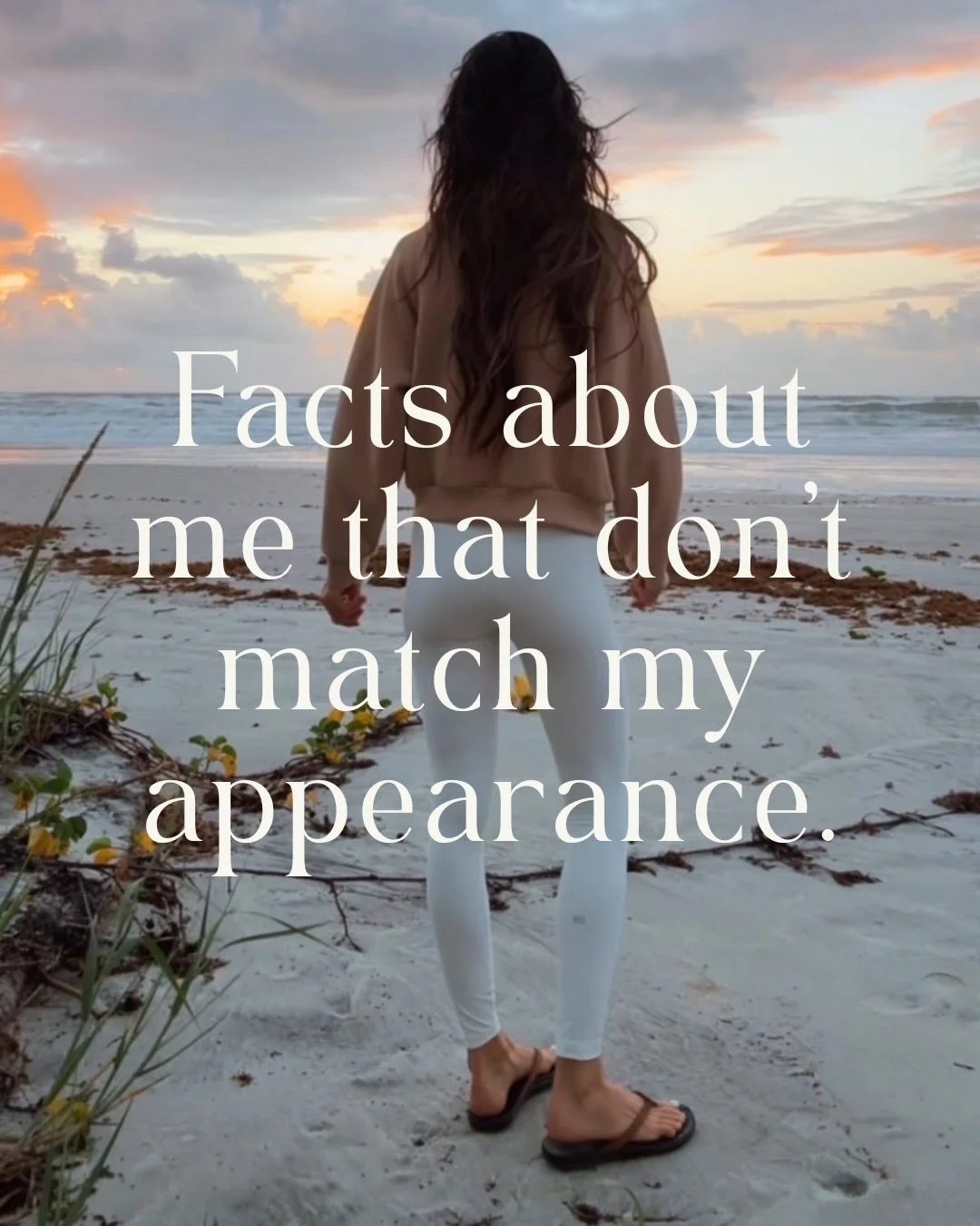 Facts about me that don&rsquo;t always match the highlight reel.

Instagram might show the outfits, the beach, and the polished moments&mdash;but real life is discipline, drive, early mornings, and choosing calm over chaos.

People assume a lot.
Real
