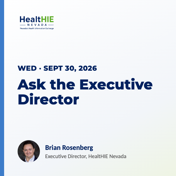 HealtHIE Nevada Community Town Hall: Ask the Executive Director