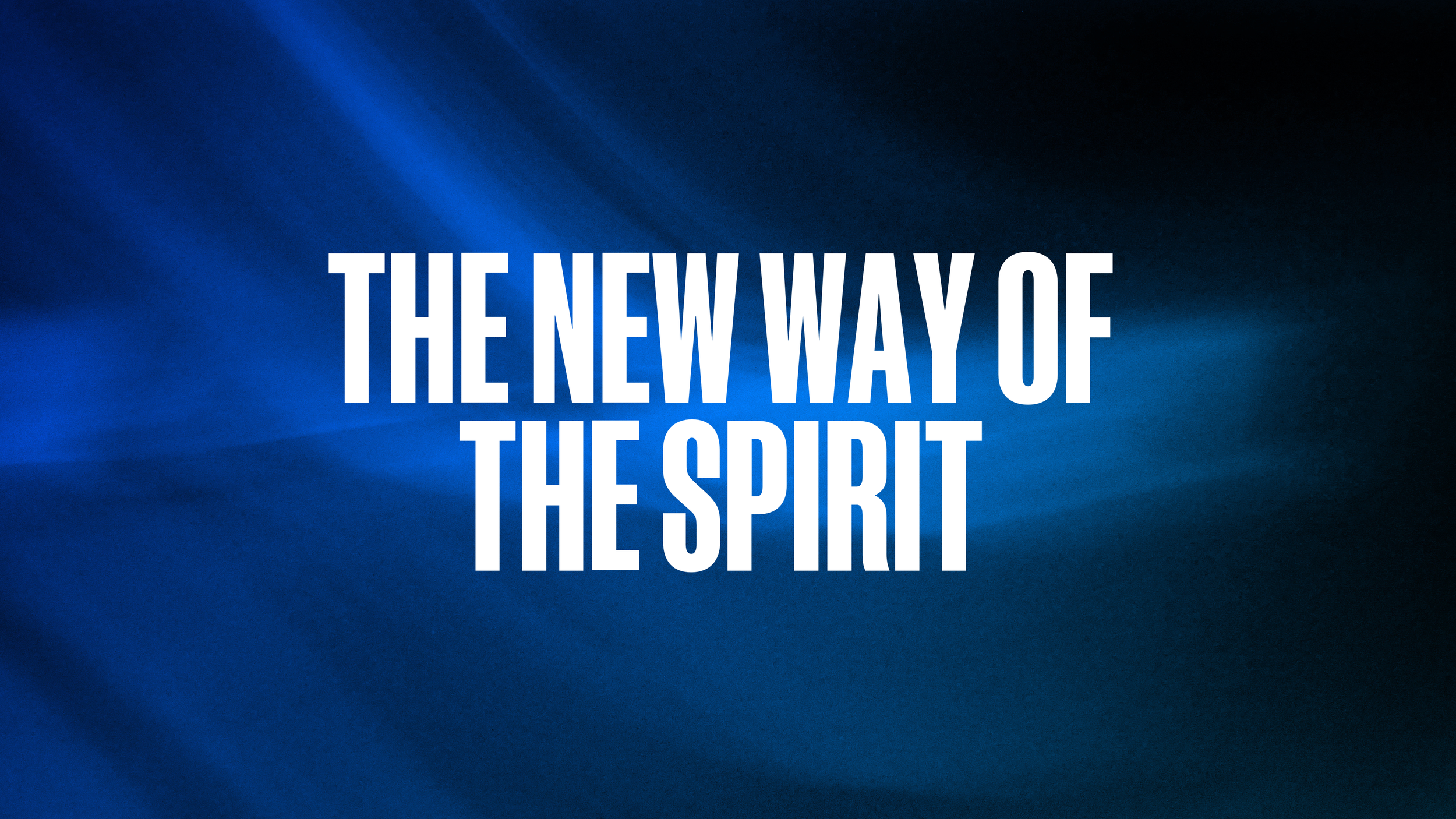The New Way of the Spirit