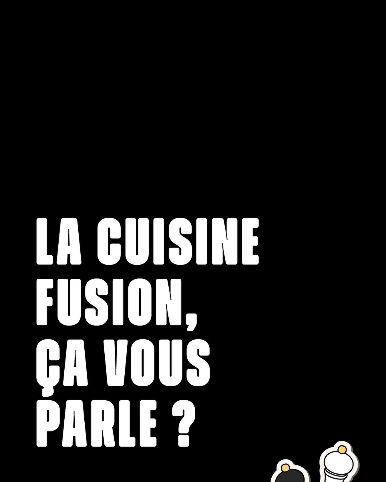 La fusion, c&rsquo;est le meilleur des deux mondes en une bouch&eacute;e !

La cuisine fusion se d&eacute;finit par le fait de m&eacute;langer 2 cuisines (ou plus) provenant de deux r&eacute;gions ou pays diff&eacute;rents.
Cela est &agrave; prendre 