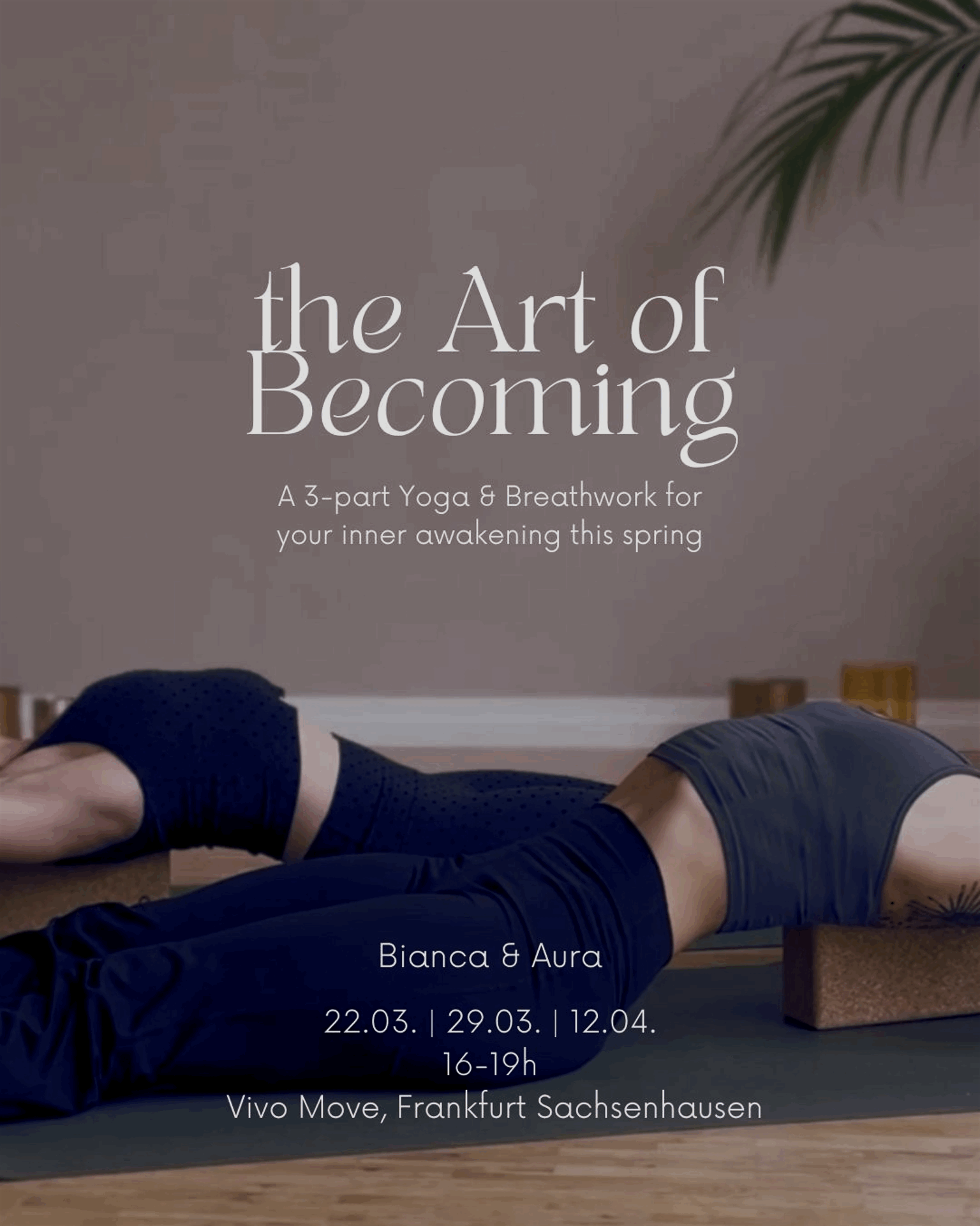 THE ART OF BECOMING — Dreiteiliges Yoga &amp; Breathwork Special mit Aura &amp; Bianca