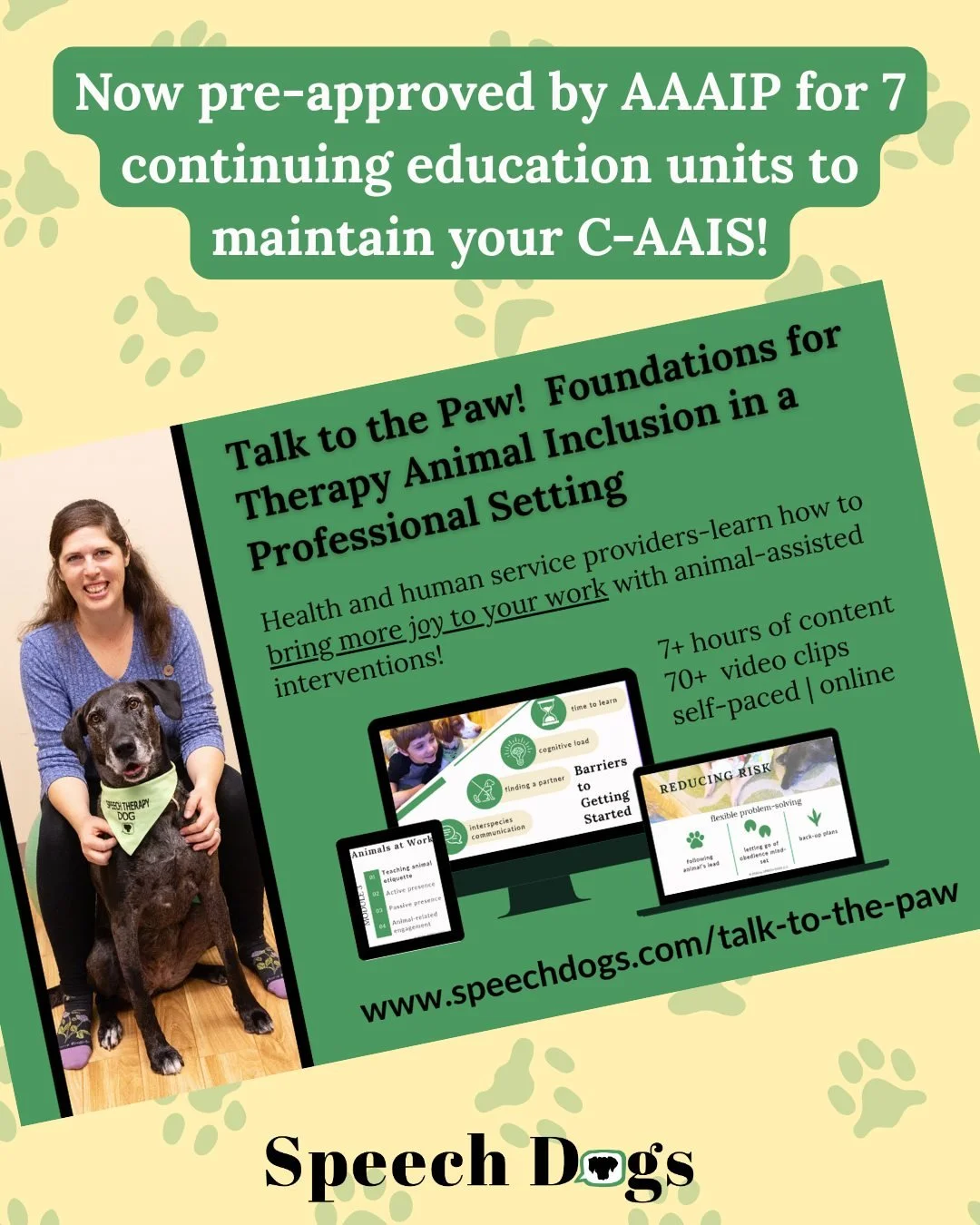 Have your Animal-Assisted Intervention Specialist certificate and now looking to earn continuing education hours to maintain it?

@aaaiponline has pre-approved Talk to Paw for 7 hours of CE!

Concrete how-to topics to help you:

🐕&zwj;🦺 Avoid myths