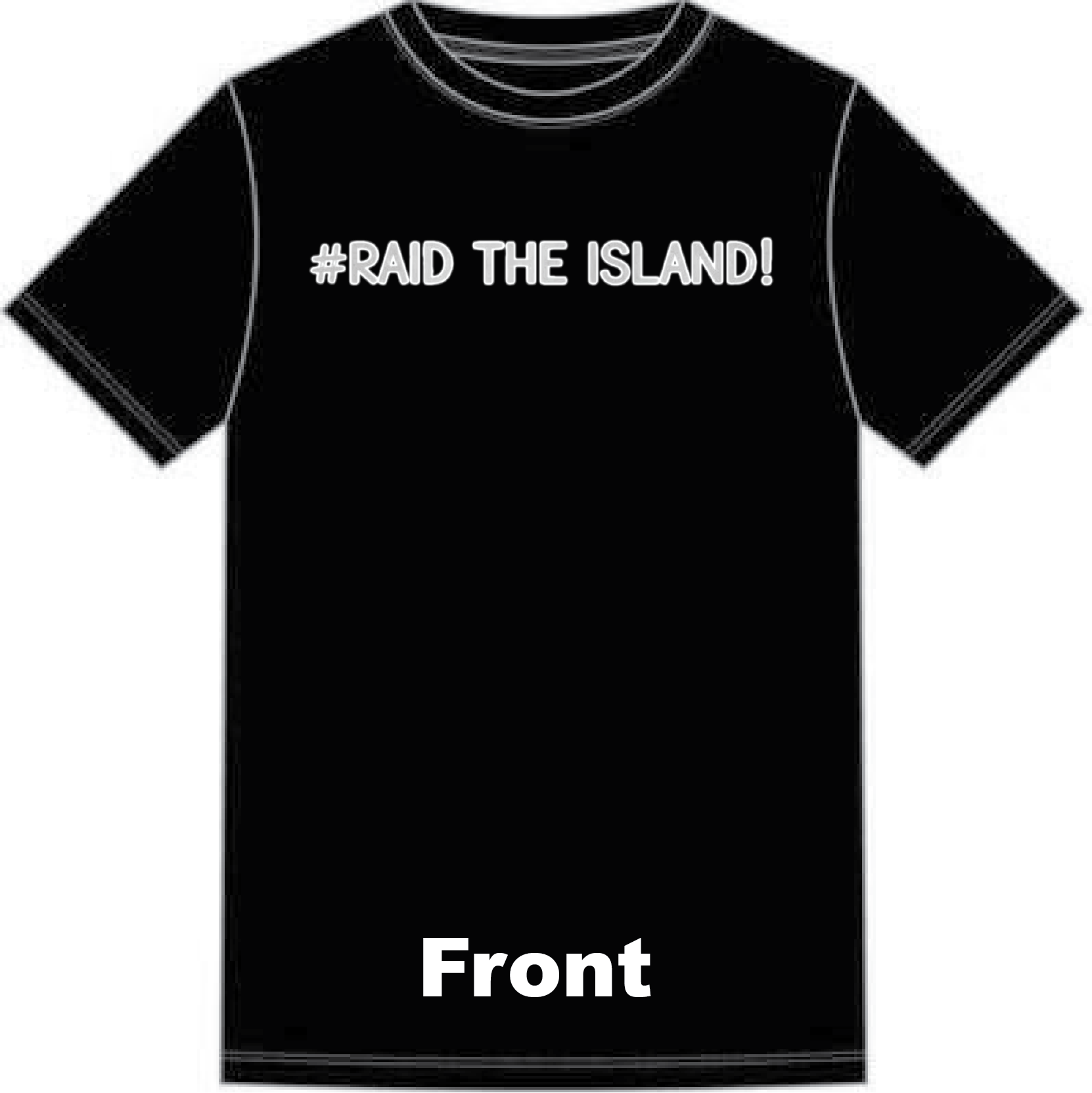 #Raid the Island Shirt