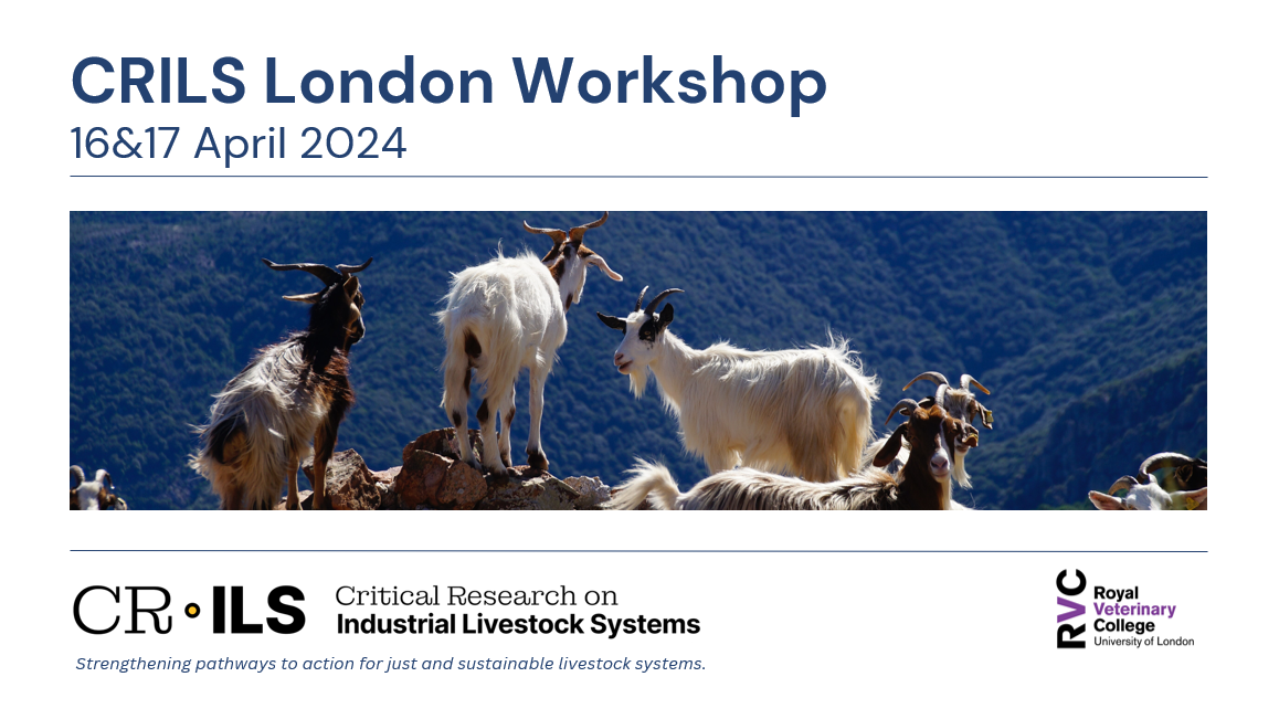 Poster for the CRILS London 2024 Workshop.  The image documents the workshop dates, 16 and 17 April, above a herd of goats standing on rocky terrain with a mountainous background. Below are CRILS and RVC logos.