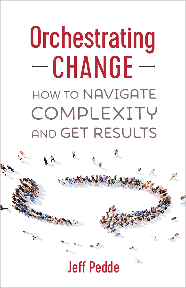 Orchestrating Change, Jeff Pedde