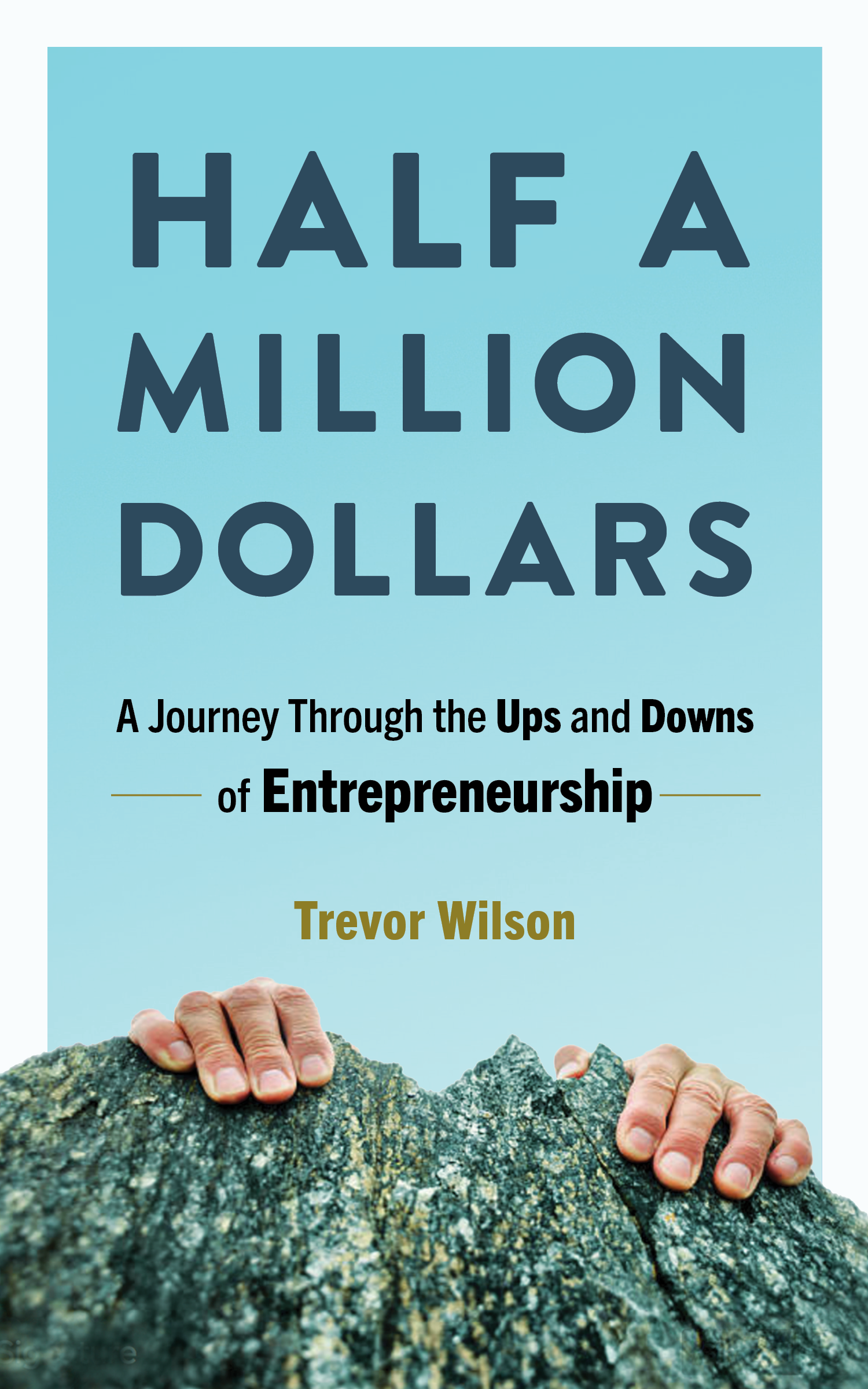 Half a Million Dollars, Trevor Wilson