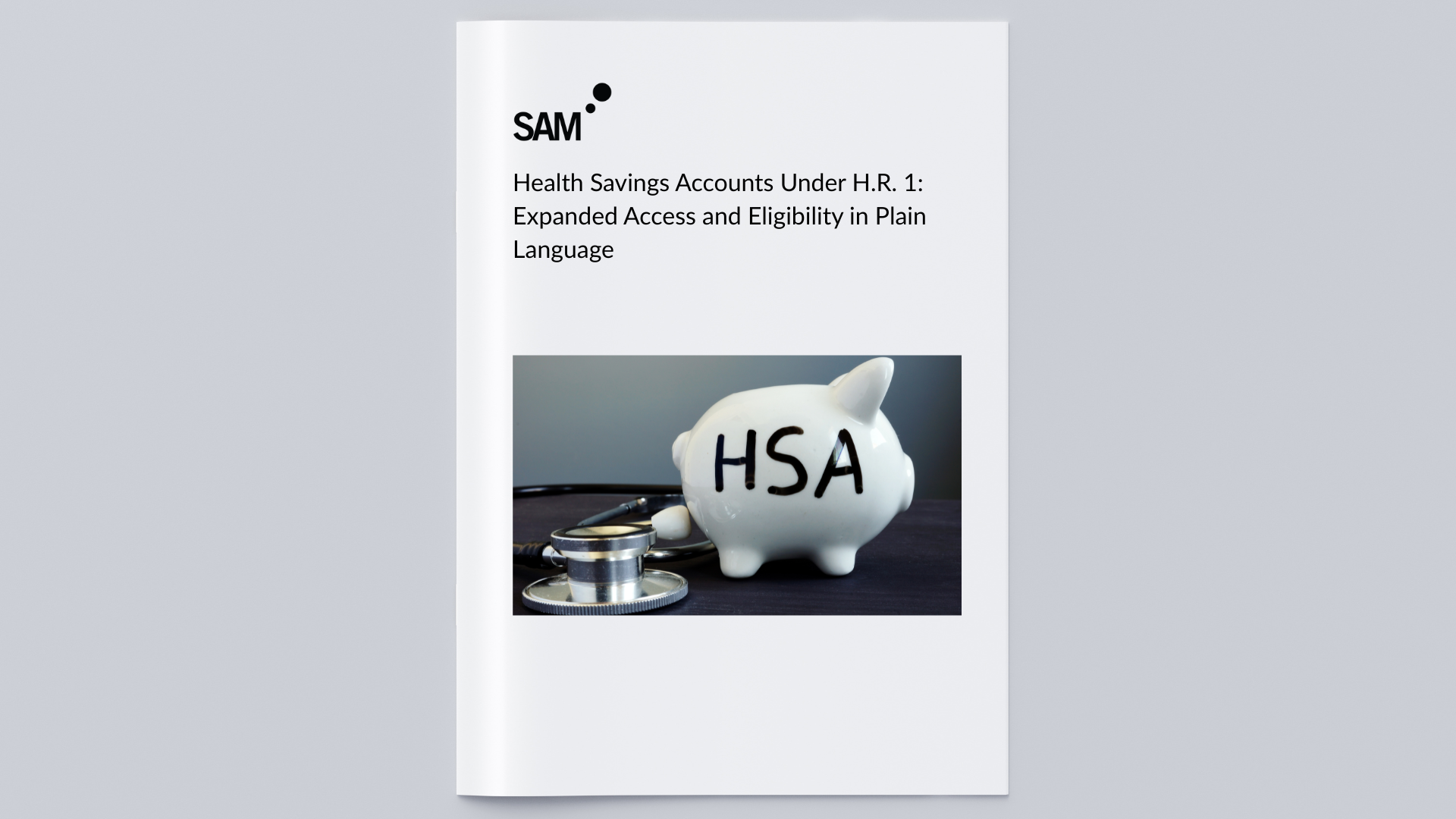 Health Savings Accounts Under H.R. 1: Expanded Access and Eligibility in Plain Language