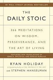 Cover of the book titled 'The Daily Stoic' by Ryan Holiday and Stephen Hanselman, featuring a subtitle about 366 meditations on wisdom, perseverance, and living.