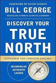 Book cover titled 'Discover Your True North' by Bill George, with a foreword by David Gergen, in blue and gold colors.