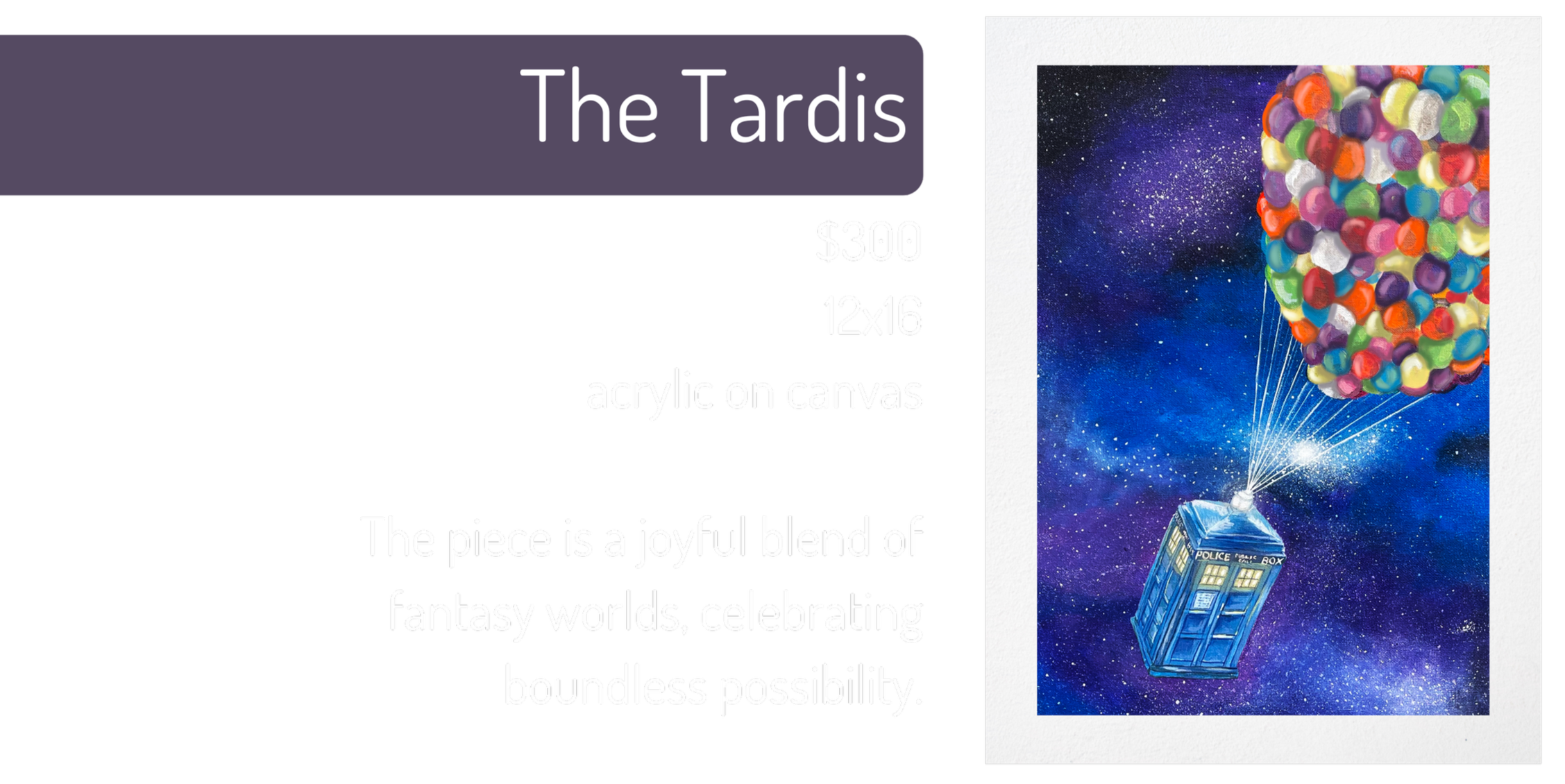 A colorful painting of a TARDIS from Doctor Who floating in outer space, connected by strings to a cluster of multi-colored balloons resembling a balloon bouquet.