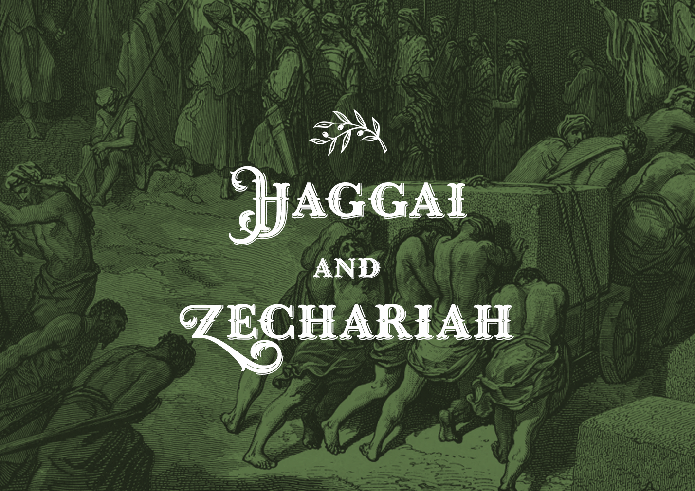 Haggai &amp; Zechariah