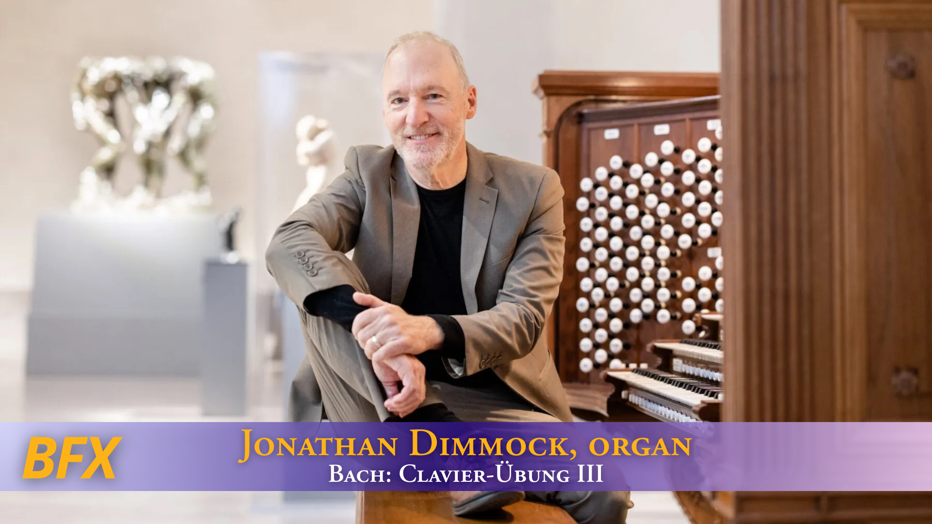 Jonathan Dimmock, organ: Clavier-Übung III