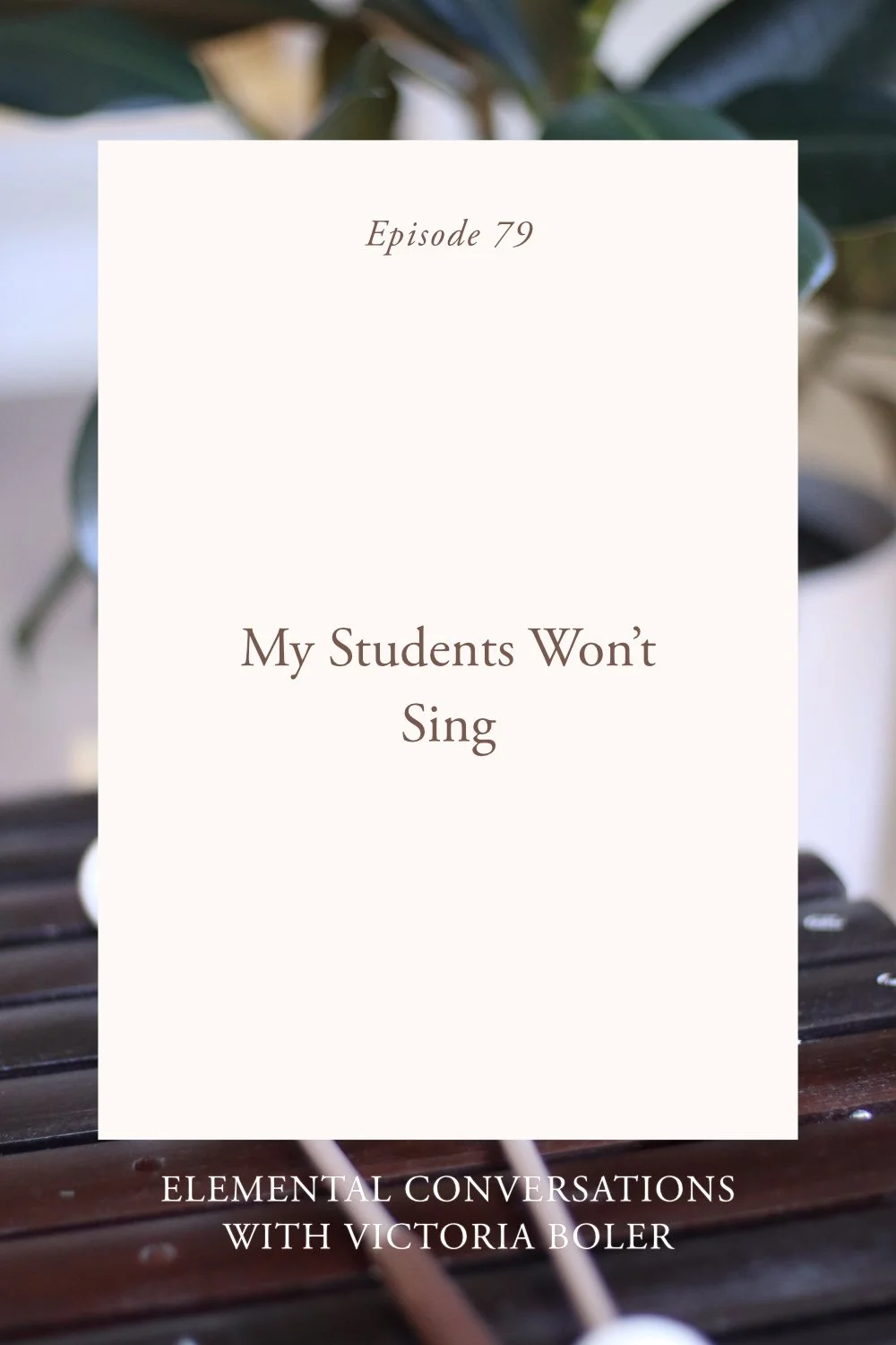 My Students Won’t Sing