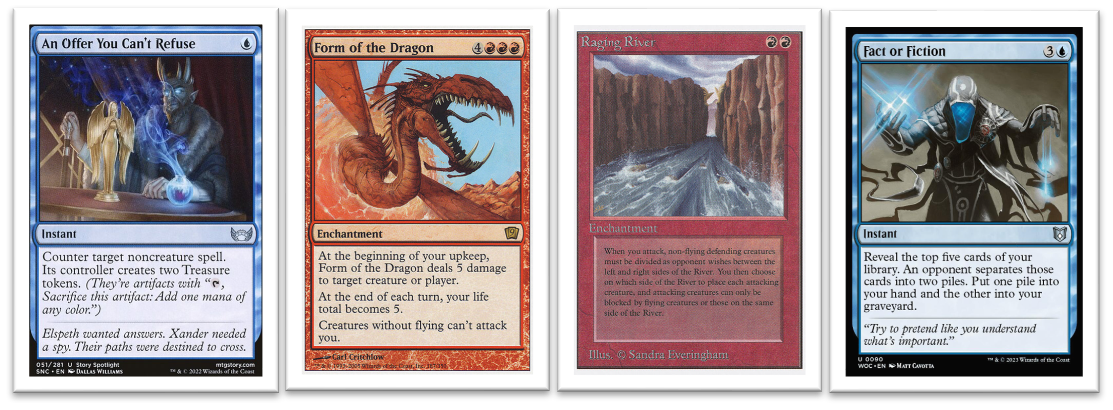 An Offer You Can’t Refuse represents the ambiguity of political intrigue by making the card ‘cheap’ but partially compensating the opponent for their loss in return.

Raging River and Fact or Fiction exemplify that MTG cards can be extended with any 