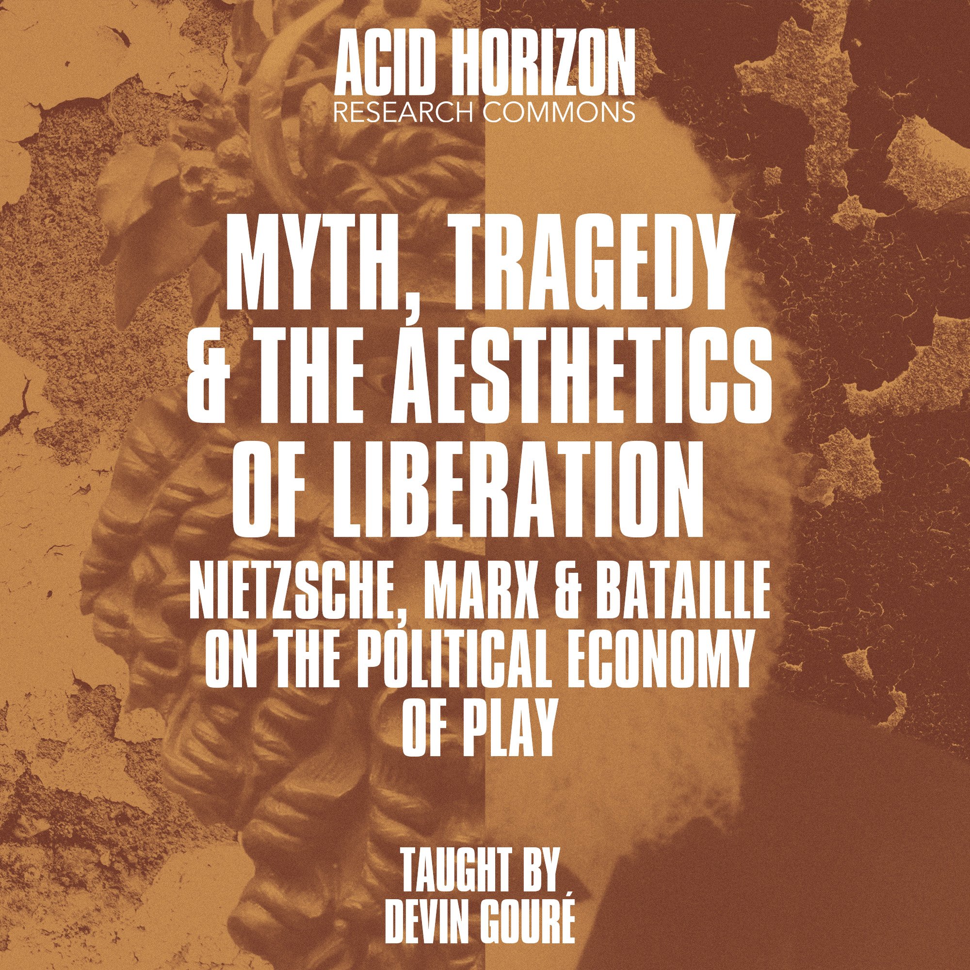 Myth, Tragedy & the Aesthetics of Liberation: Nietzsche, Marx & Bataille on the Political Economy of Play