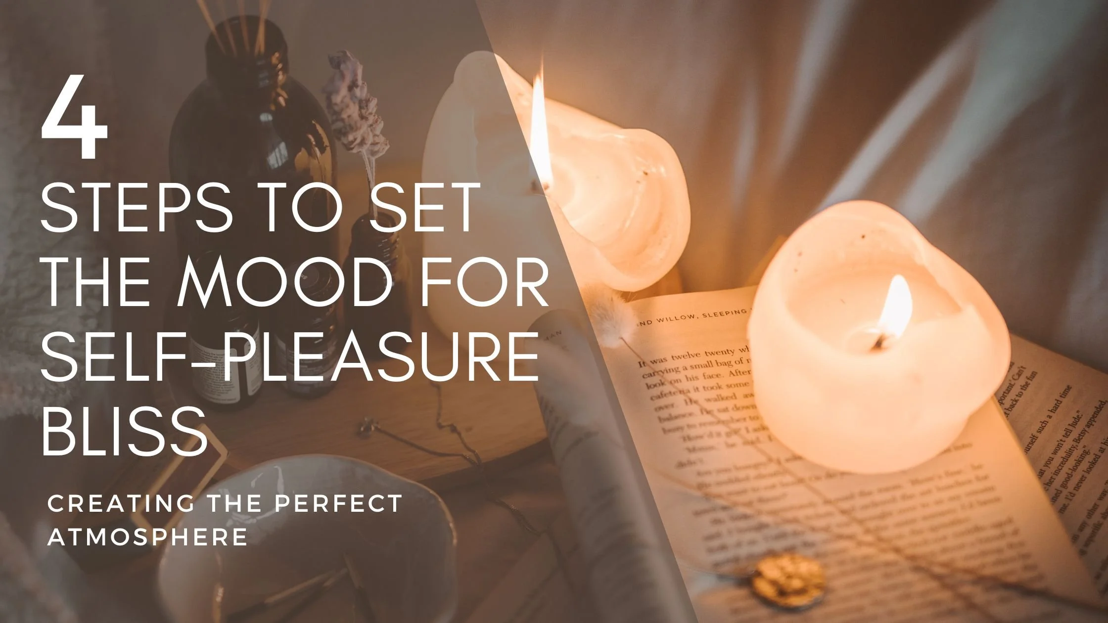 4 Steps to Set the Mood for Self-Pleasure Bliss: Creating the Perfect Atmosphere