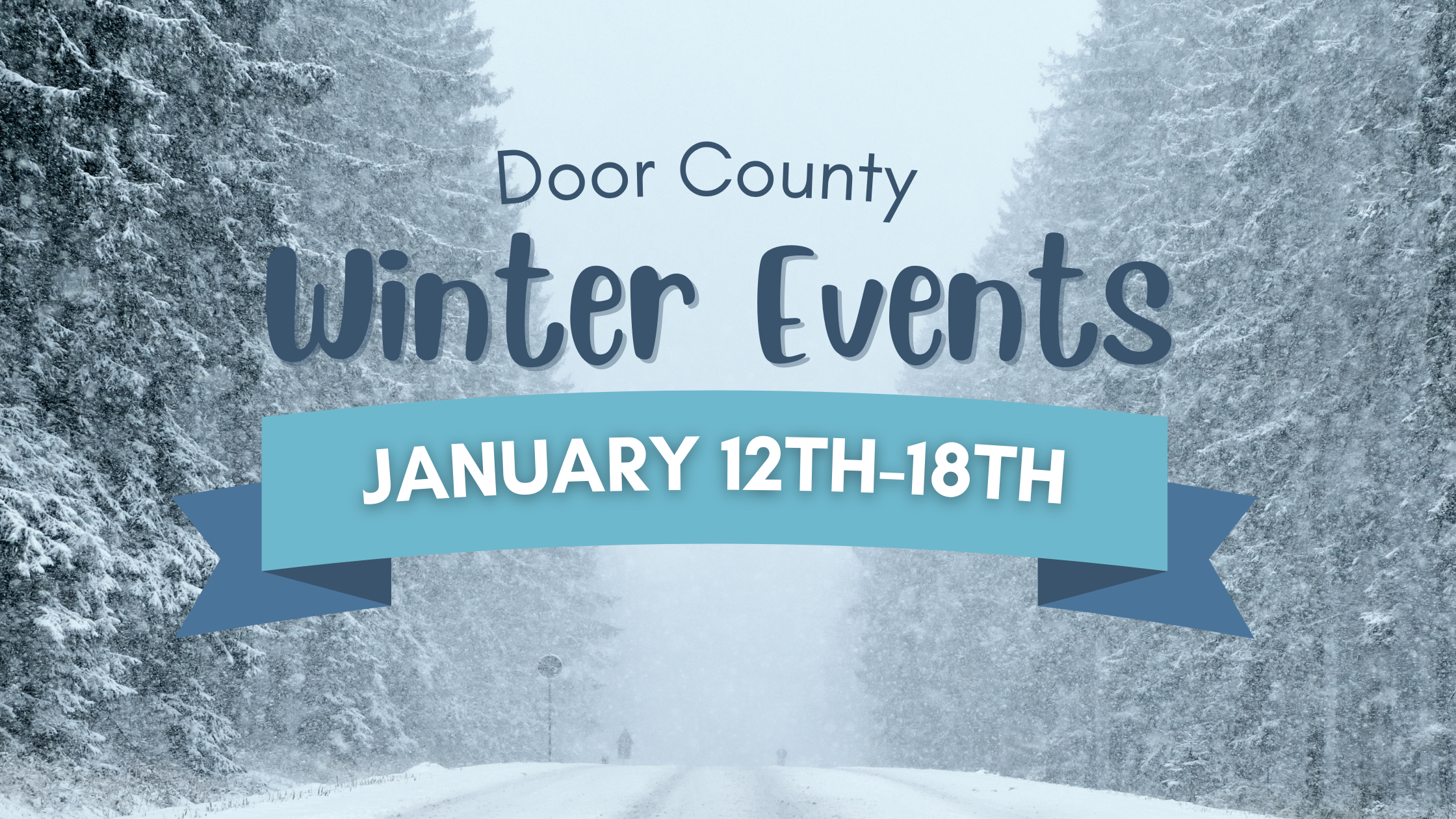 This Week’s Door County Winter Activities January 12th-18th