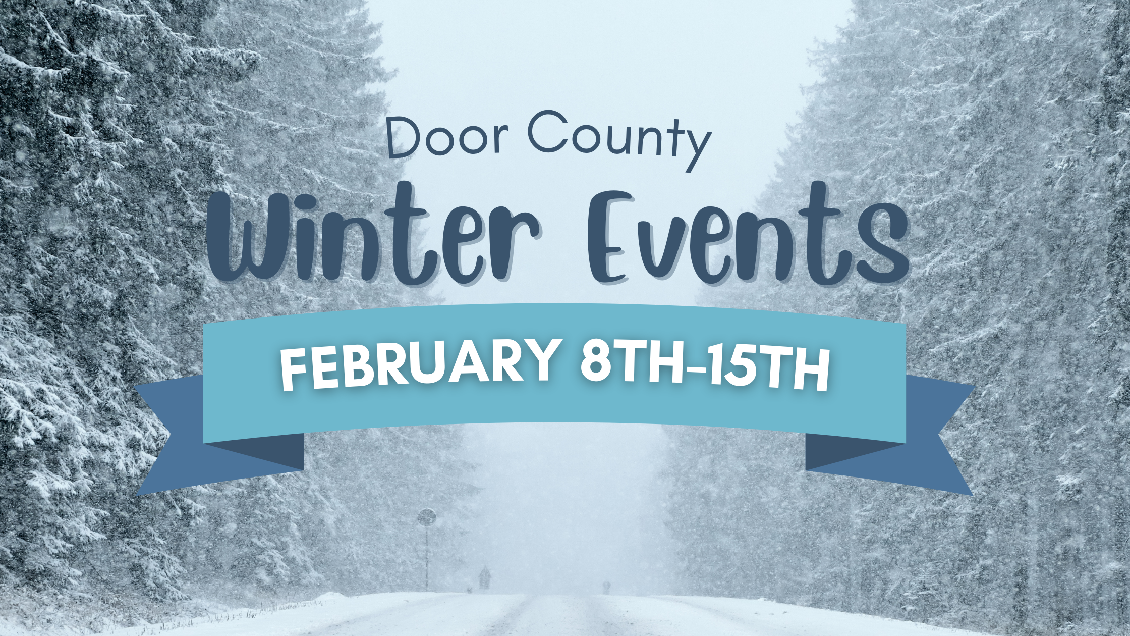 This Week’s Door County Winter Activities February 9th-15th
