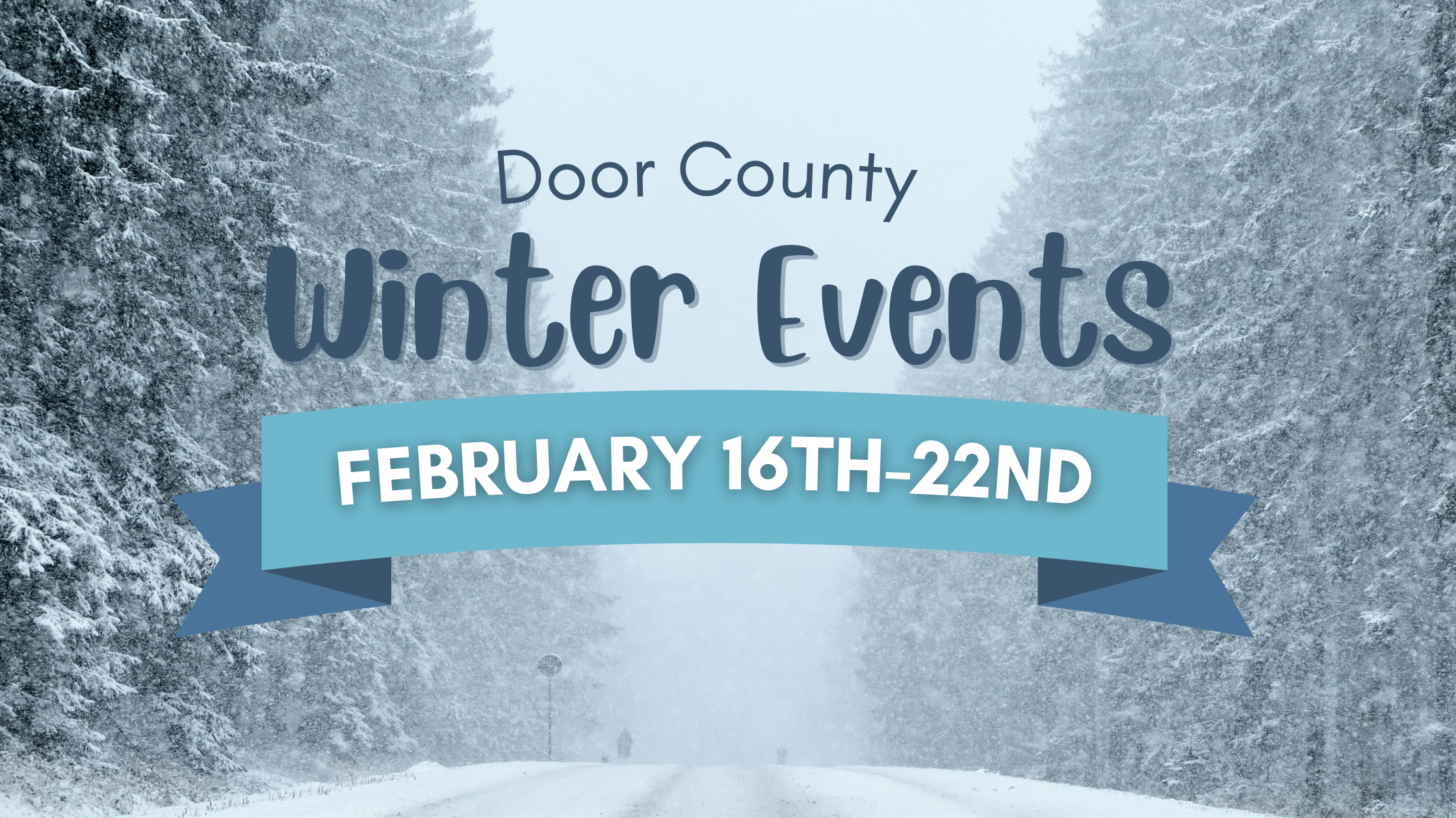 This Week’s Door County Winter Activities February 16th-22nd