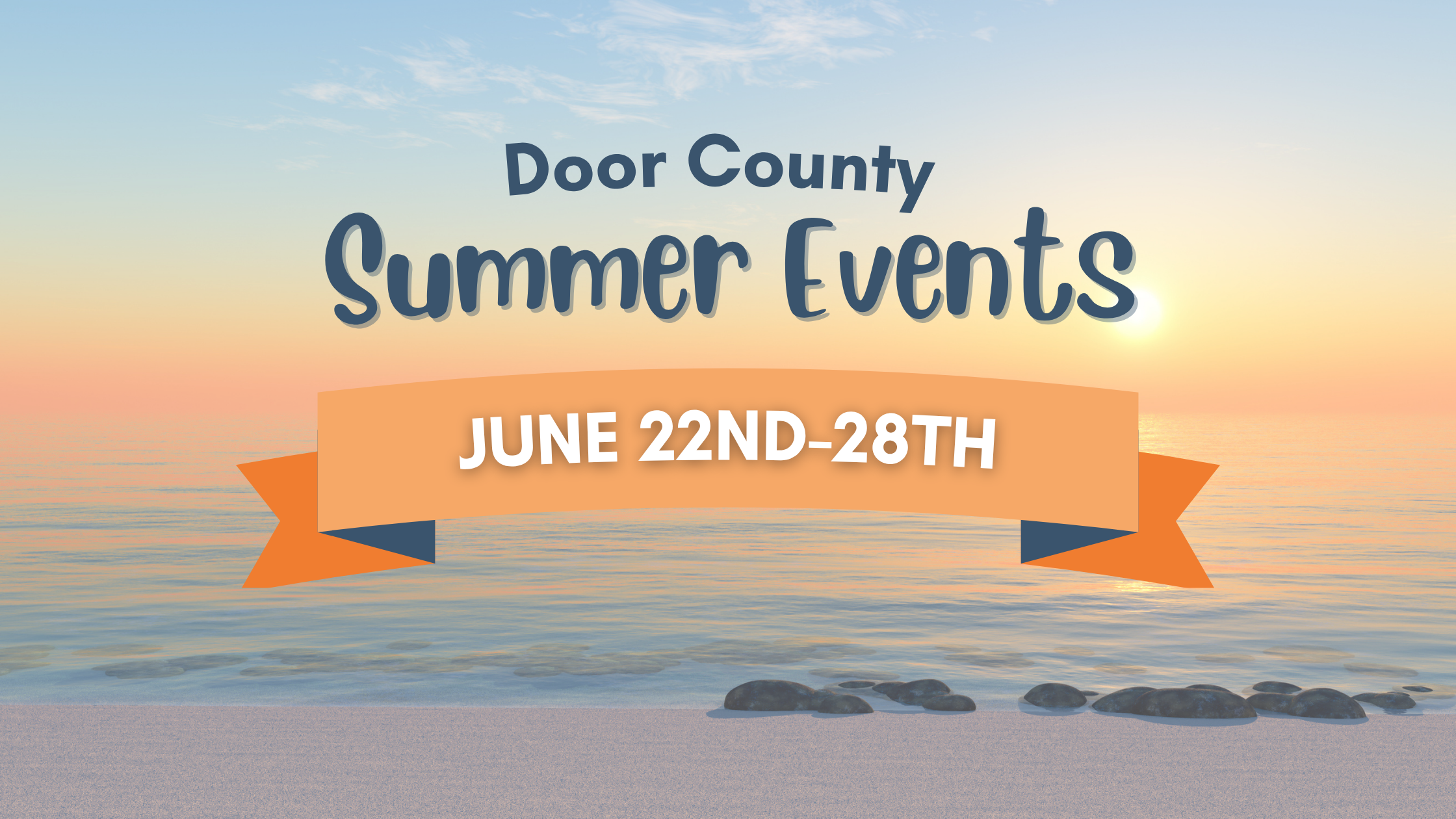This Week’s Door County Summer Activities June 22nd-28th