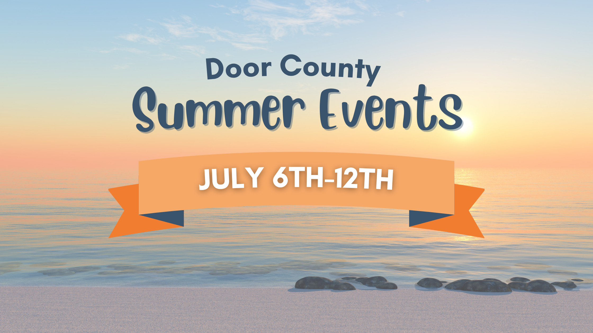 This Week’s Door County Summer Activities: July 6th-12th