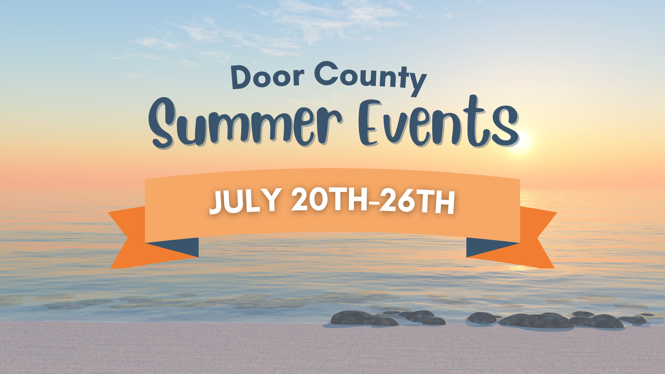 This Week’s Door County Summer Activities: July 20th-26th