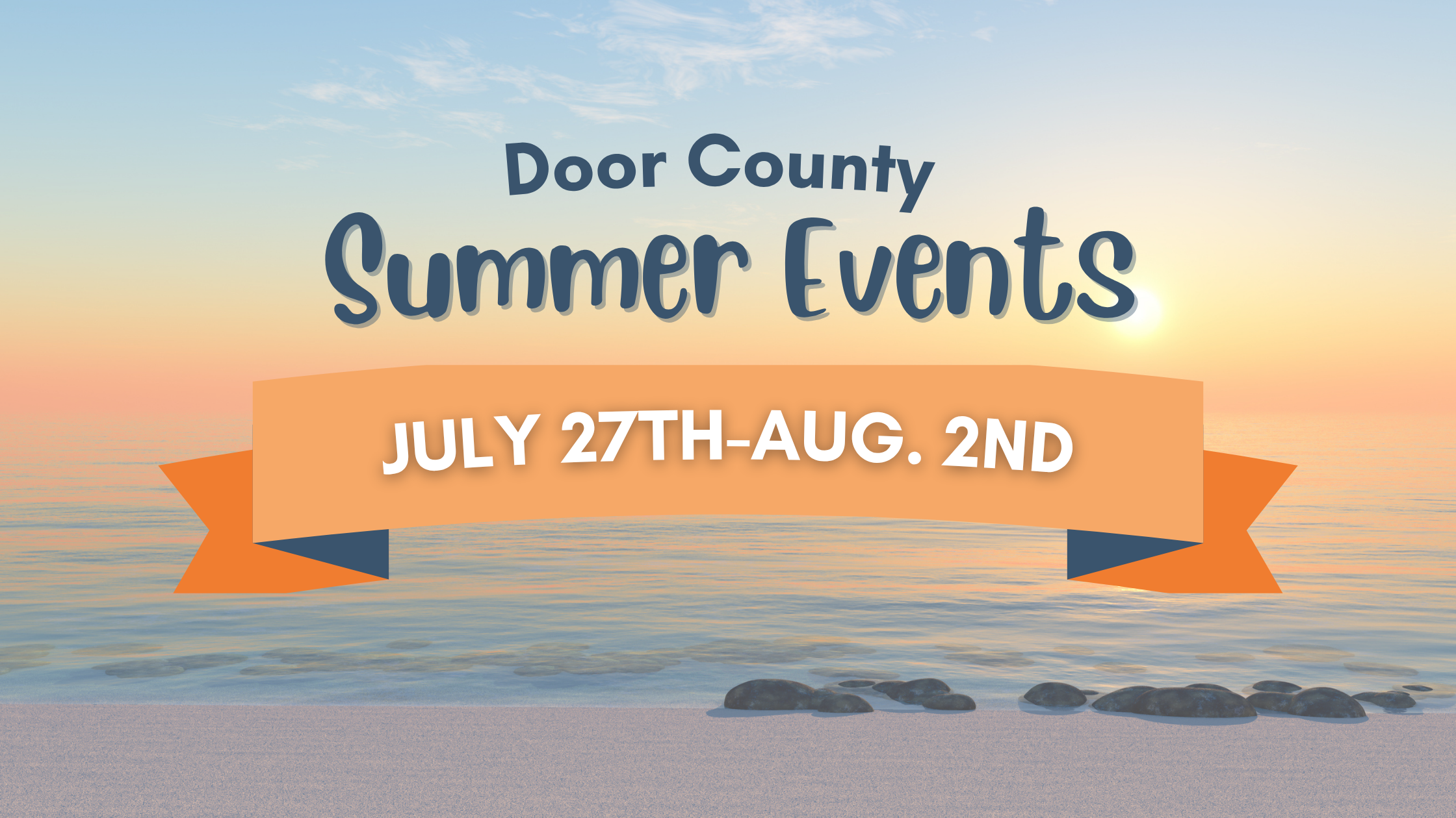 This Week’s Door County Summer Activities: July 27th-Aug. 2nd