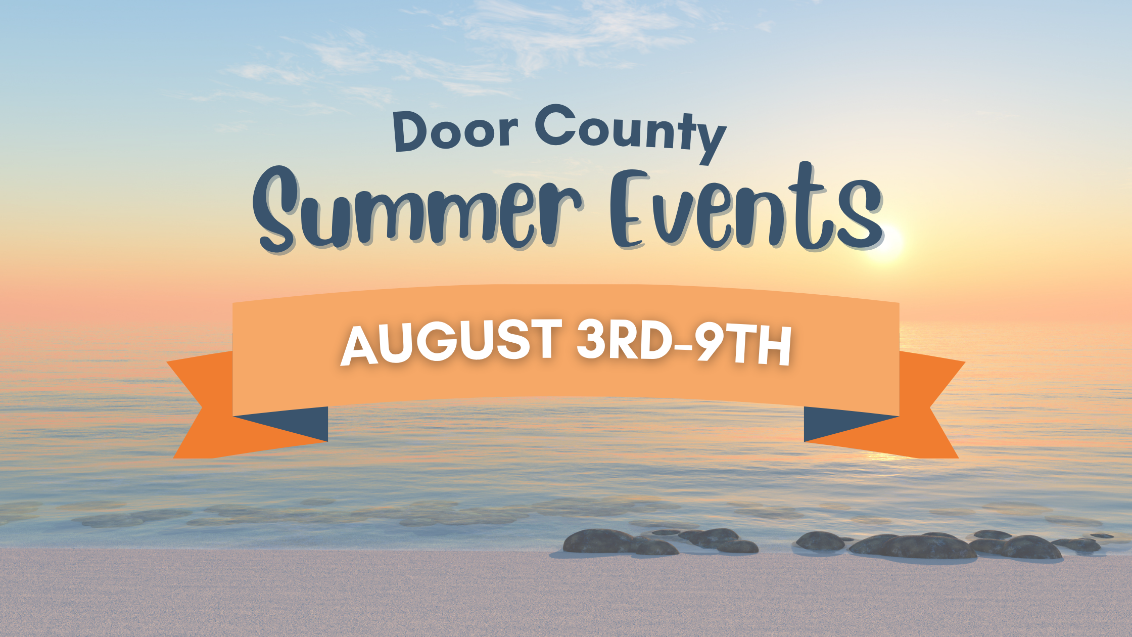 This Week’s Door County Summer Activities: August 3rd-9th