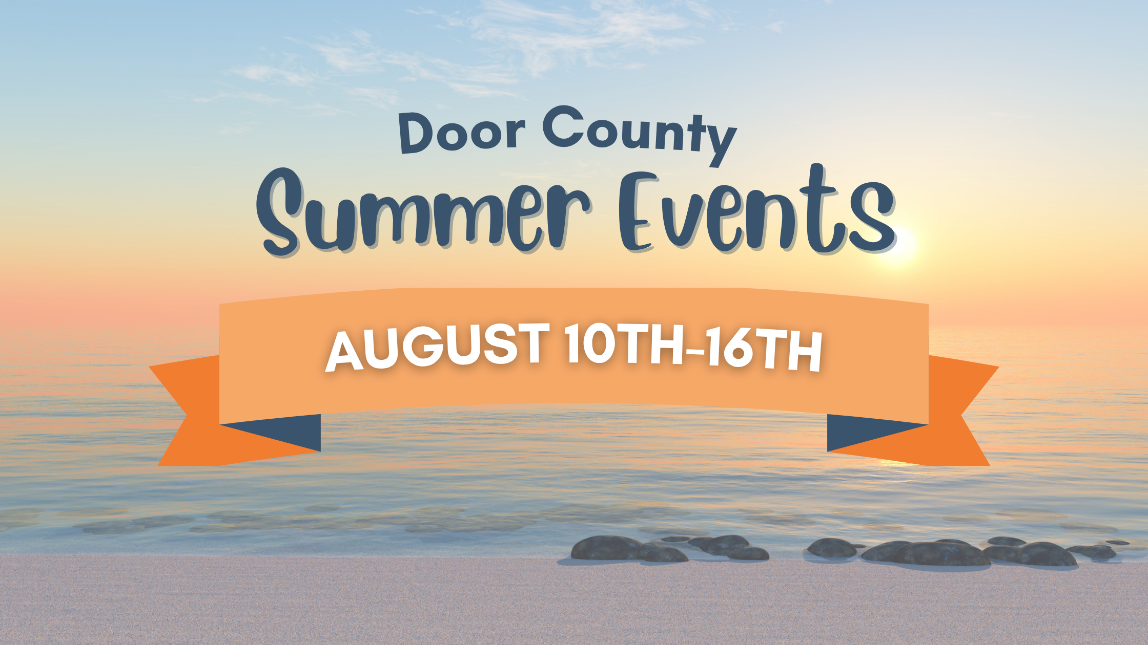 This Week’s Door County Summer Activities: August 10th-16th