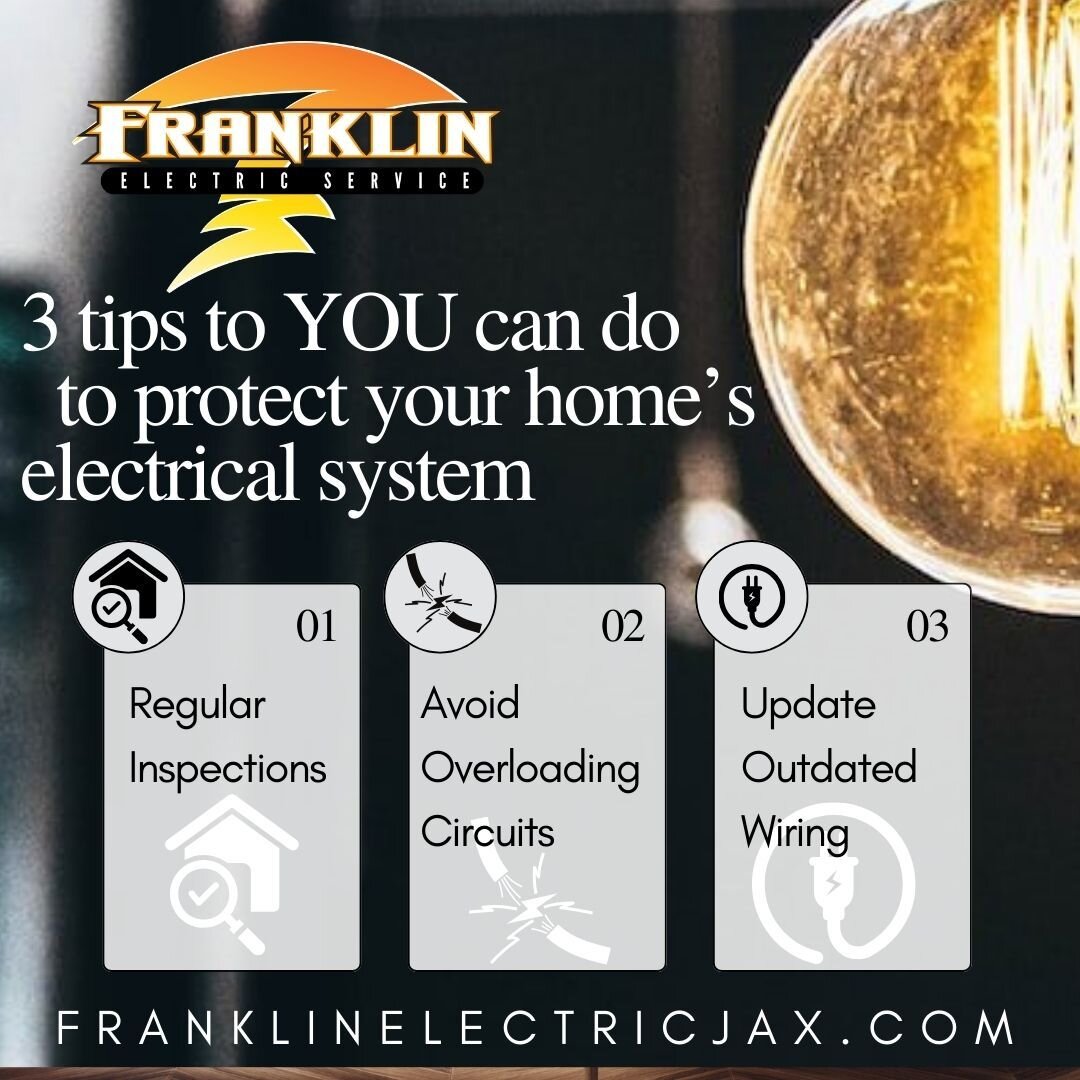 Call Franklin Electric (904) 629-4925 to protect your home!
	1.	Regular Inspections:
Schedule regular inspections of your home&rsquo;s electrical system by a certified electrician. This ensures that potential issues are identified and addressed befor