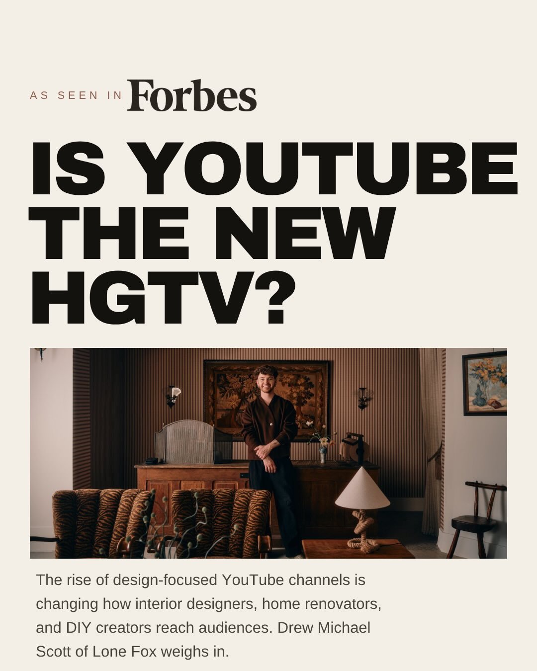 @lonefoxhome speaks to @forbes about how viewers have moved away from television and the path to becoming the next big design star might, instead, run through @youtube ⭐️