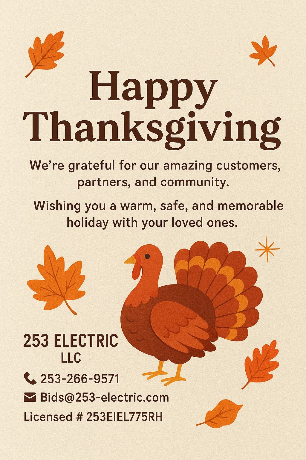 Happy Thanksgiving from 253 Electric!
We&rsquo;re grateful for our amazing customers, partners, and community.
Wishing you a warm, safe, and memorable holiday with your loved ones. 🍁🦃✨

253 Electric LLC
📞 253-266-9571
📧 Bids@253-electric.com

🔌 