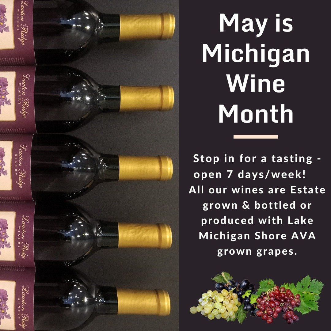 Stop in this month of May for Michigan Wine Month! We're celebrating the great wine being grown and made right here in our home state. Enjoy a tasting (5 pours for $10), grab a bottle of one of our 20 wines to-go, or head out and enjoy the Lake Michi