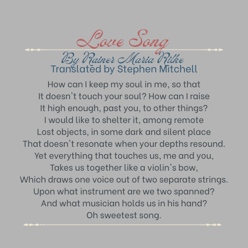 Love Song by Rainer Maria Rilke (1).png