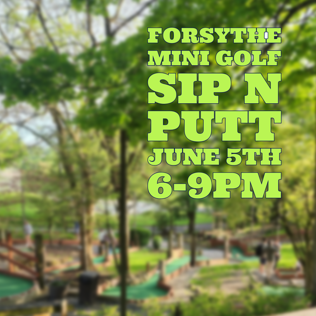 Sip N Putt @ Forsythe Mini Golf