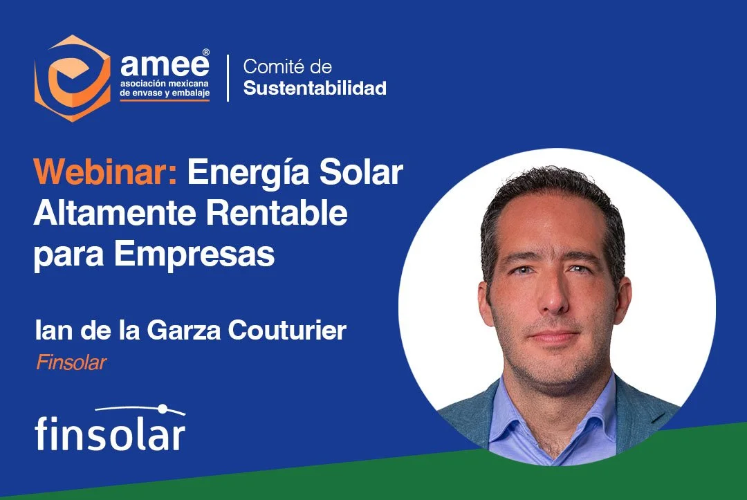 Webinar: Energía Solar Altamente Rentable para Empresas por Ian de la Garza Couturier