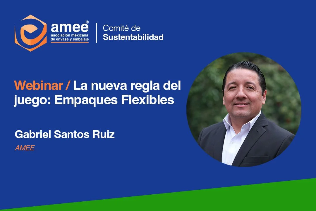 Webinar / La nueva regla del juego: Empaques Flexibles por Gabriel Santos