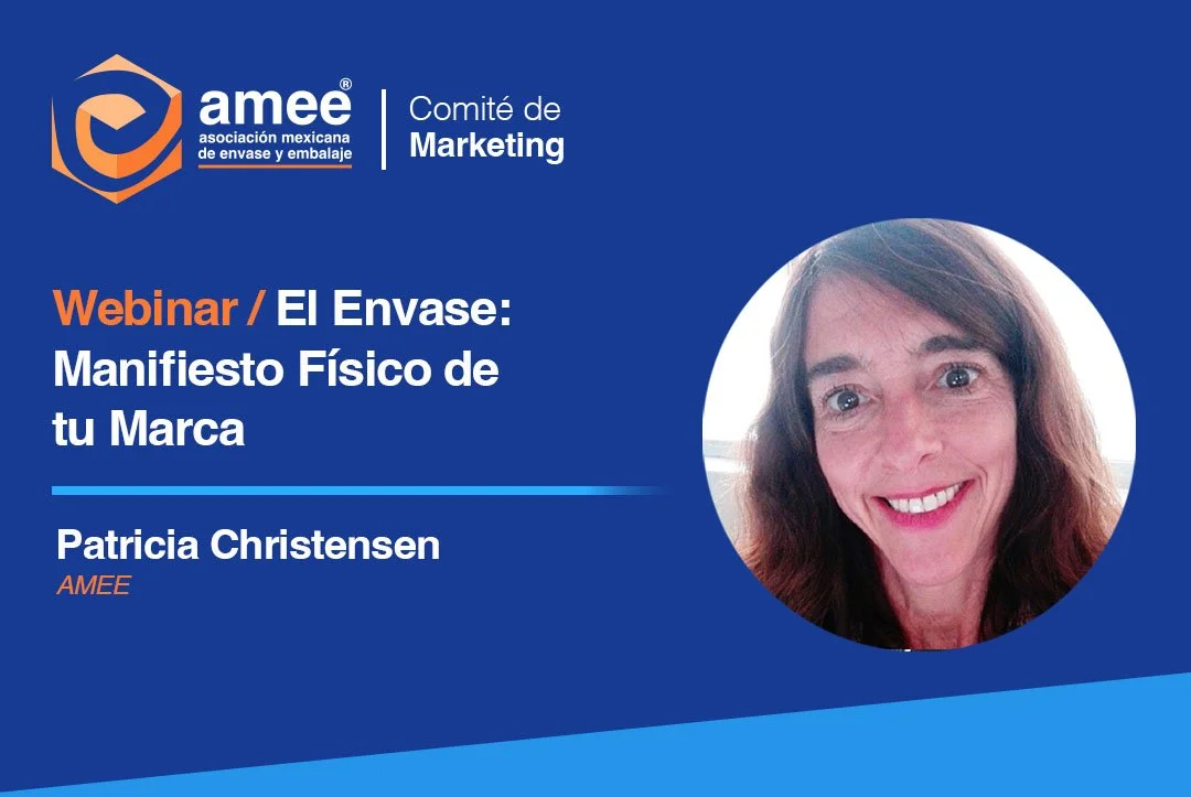Webinar / El Envase: Manifiesto Físico de tu Marca por Patricia Christensen