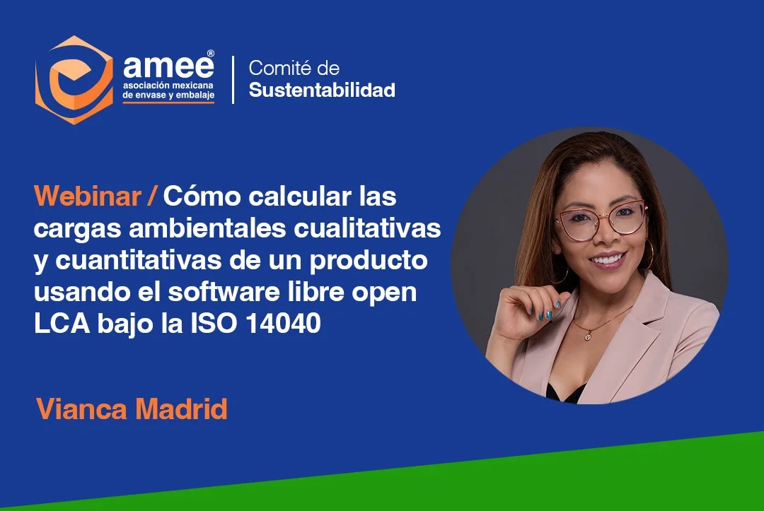 Webinar: Cómo calcular las cargas ambientales cualitativas y cuantitativas de un producto usando software libre open LCA bajo la ISO 14040 por Vianca Madrid