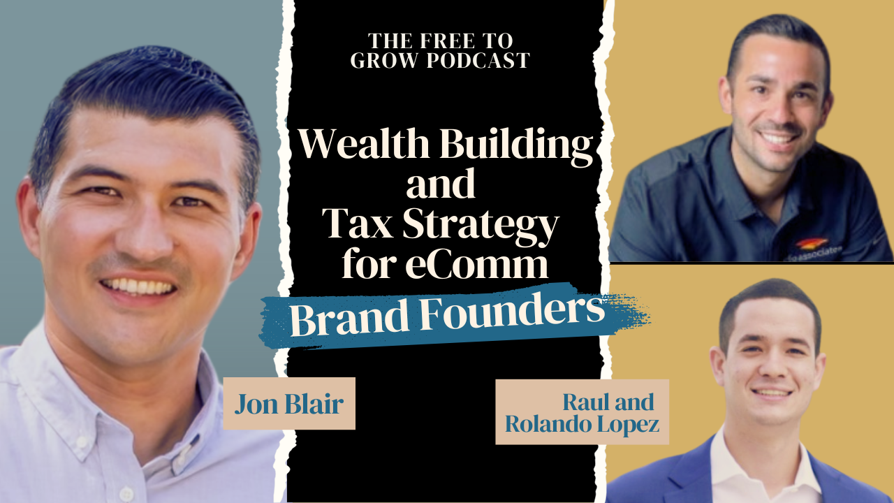 Wealth Building and Tax Strategy for eComm Brand Founders