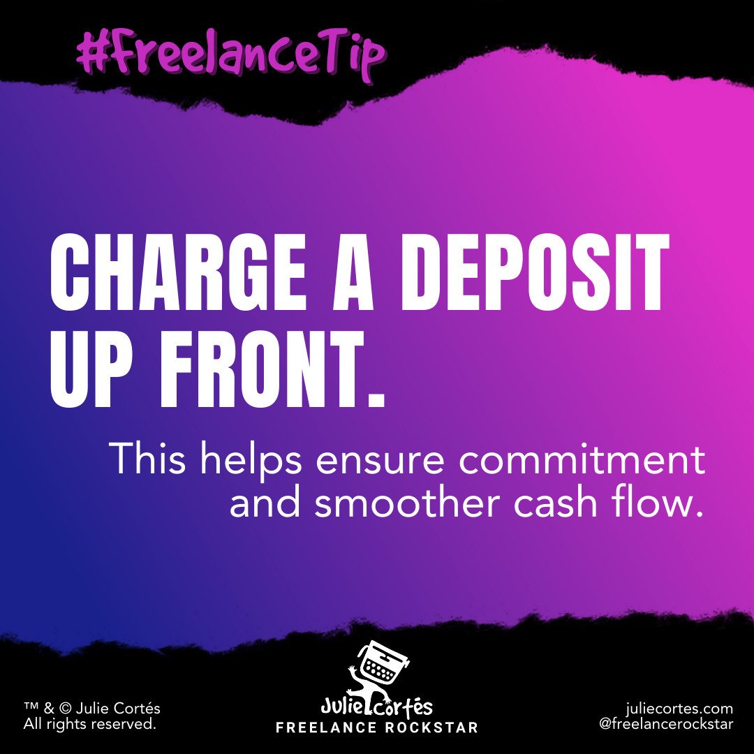 Today's mighty freelance tip is to always charge a deposit up front. 

You can do this as a 50% deposit, or 1/3 of the estimate if you're doing milestone billing. 

Getting this paid in advance shows commitment to the professional relationship ... an
