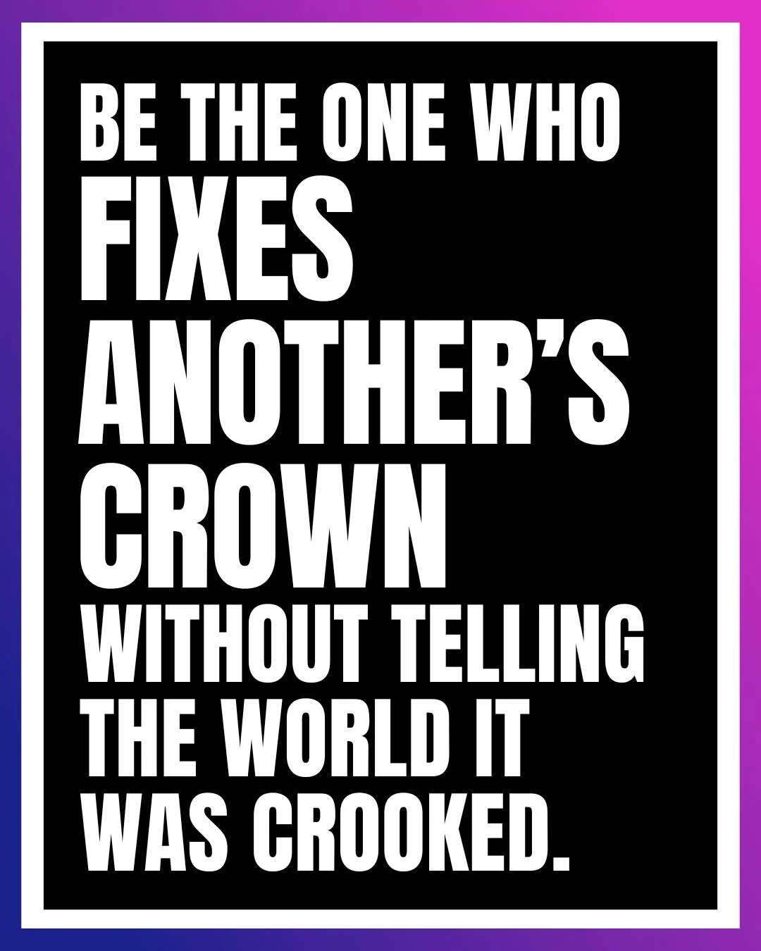 You don&rsquo;t have to knock over someone else&rsquo;s crown to leave the room. 👑

For real ... 

I got an unsubscribe notification recently on my email newsletter.

No biggie. People unsubscribe every so often. Not everyone's my audience, and that
