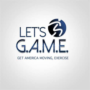 Let's G.A.M.E. — Get America Moving, Exercise