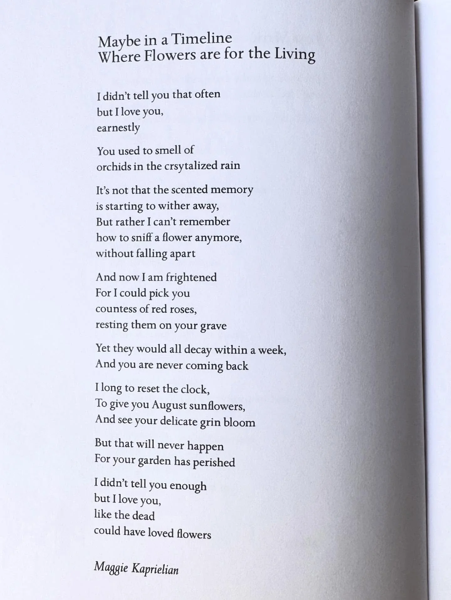 Maybe in Timeline Where Flowers are for the Living by @maggiekaprielian. A poem from When Flowers Sing: A Poetry Anthology.

Link in our bio to learn more and order a copy. 

#floweranthology #poetryanthologybook #poetryanthology #whenflowerssing #po
