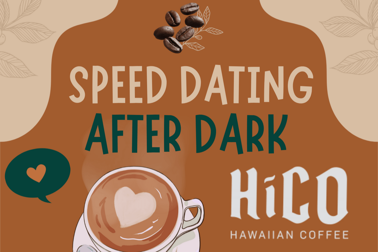 💘 Speed Dating After Dark at HiCO Coffee 💘